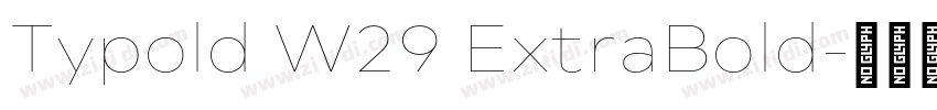 Typold W29 ExtraBold字体转换